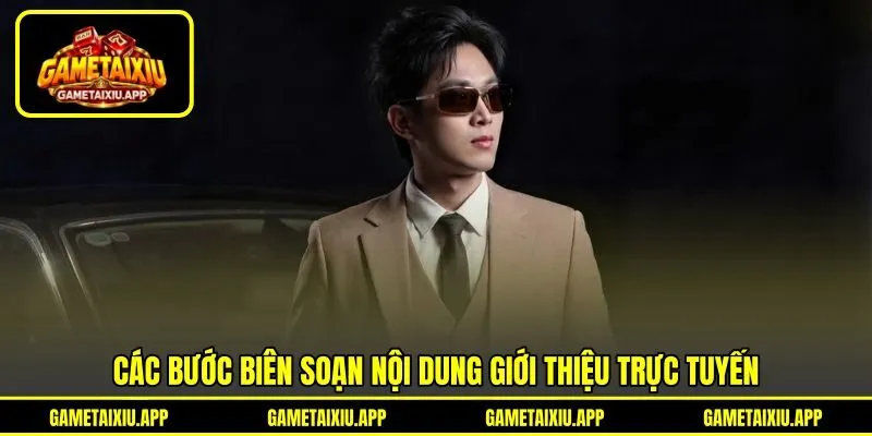 Các bước biên soạn nội dung giới thiệu trực tuyến