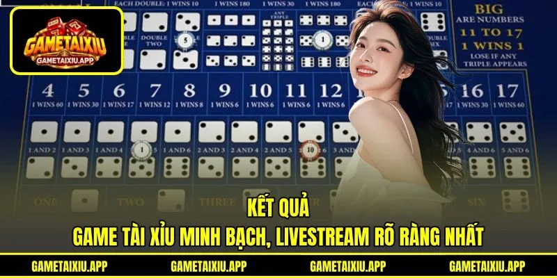 Kết quả game Tài Xỉu minh bạch, livestream rõ ràng nhất Kết quả game Tài Xỉu minh bạch, livestream rõ ràng nhất