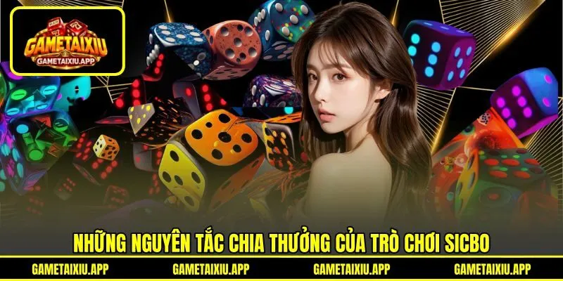 Những nguyên tắc chia thưởng của trò chơi Sicbo