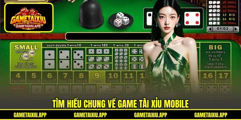 Tìm hiểu chung về game tài xỉu mobile