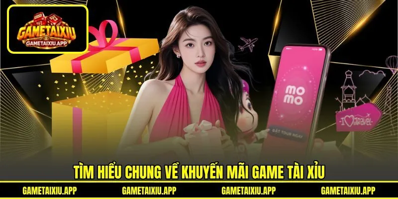 Tìm hiểu chung về khuyến mãi game tài xỉu Tìm hiểu chung về khuyến mãi game tài xỉu